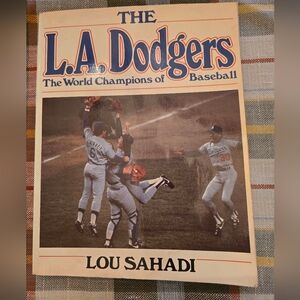 The L.A. Dodgers: The World Champions of Baseball Book